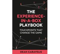 The Experience-in-a-Box Playbook: Touchpoints That Change The Game