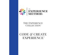 The Experience Method™: Code & Create Experience™