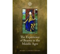 The Experience of Beauty in the Middle Ages (Oxford-War - Paperback NEW Carruthe