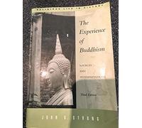 The Experience of Buddhism: Sources and Interpretations (Religious Life in History)