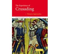 The Experience of Crusading: Western Approaches by Marcus Bull (English) Hardcov