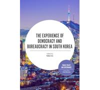 The Experience of Democracy and Bureaucracy in South Korea