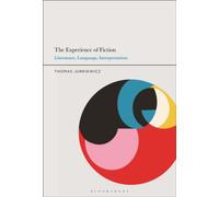The Experience of Fiction : Literature, Language, Interpretation