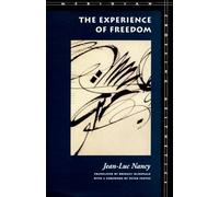 The Experience of Freedom (Meridian: Crossing Aesthetics)