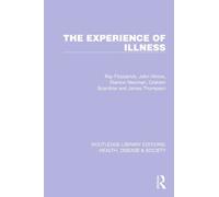The Experience of Illness (Routledge Library Editions: Health, Disease and Society)