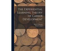 The Experiential Learning Theory of Career Development