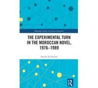 The Experimental Turn in the Moroccan Novel, 1976-1989