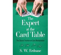 The Expert at the Card Table: Classic Treatise on Card Manipulation (Dover Magic Books)