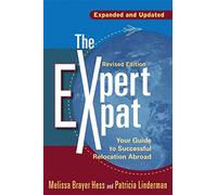 The Expert Expat: Your Guide to Successful Relocation Abroad
