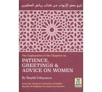 The Explanation of the Chapters on PATIENCE, GREETINGS & ADVICE ON WOMEN (Classical Collection of Hadith Riyadh Al-Saaliheen by Iman An-Nawawi)