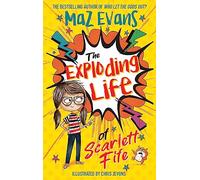The Exploding Life of Scarlett Fife
