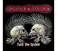 The Exploited - Fuck The System (Special Edition)