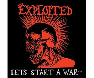 The Exploited - Let's Start A War (Deluxe Edition)
