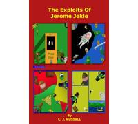 The Exploits of Jerome Jekle.