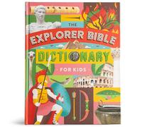 The Explorer Bible Dictionary for Kids