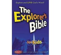 The Explorer's Bible for Kids: Explore and Live God's Word