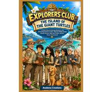 The Explorers Club: The Island of the Giant Turtles: A Comic Story & Coloring Adventure with 40 Exciting Scenes to Color • Discover Hidden Islands, ... Mystery Adventure Comic & Coloring Books)
