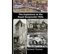 The Explosions at the Royal Gunpowder Mills