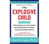 The Explosive Child 4th Edition: A New Approach. Greene