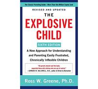 The Explosive Child [Sixth Edition]: A New Approach for - Paperback / softback N
