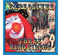 The Explosives - Three Ring Circus (Cd+dvd)