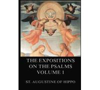 The Expositions On The Psalms, Volume 1