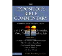 The Expositor's Bible Commentary with the New International Version (1 & 2 Kings, 1 & 2 Chronicles, Ezra, Nehemiah, Esther, Job, Volume 4)