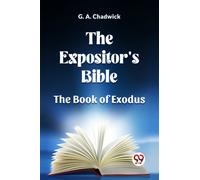 The Expositor's Bible The Book Of Exodus