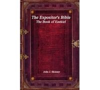 The Expositor's Bible: The Book of Ezekiel