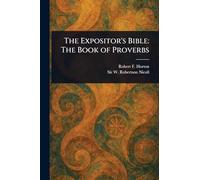 The Expositor's Bible: The Book of Proverbs