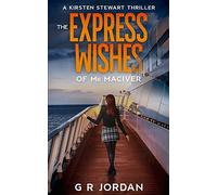 The Express Wishes of Mr MacIver: A Kirsten Stewart Thriller (3) (Kirsten Stewart Thrillers)