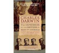 The Expression of the Emotions in Man and Animals, Anniversary Edition