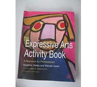 The Expressive Arts Activity Book