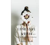 The Expressive Woman: The Feminine of She Collection