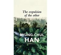 The Expulsion of the Other: Society, Perception and Communication Today