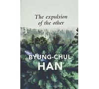 The Expulsion of the Other : Society, Perception and Communication Today