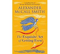 The Exquisite Art of Getting Even: (New in Paperback)