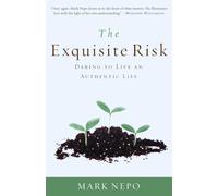 The Exquisite Risk: Daring to Live an Authentic Life