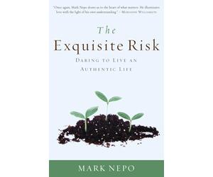 The Exquisite Risk: Daring to Live an Authentic Life