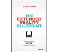 The Extended Reality Blueprint: Demystifying the AR/VR Production Process