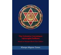 The Extensive Uncommon Vajrayogini Sadhana: Based on Wooden Block Print Edition