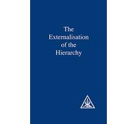 Externalization of the Hierarchy by Alice A. Bailey (Paperback, 1972)