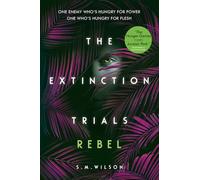 Rebel: (The Extinction Trials)