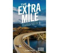 The Extra Mile Guide: Delicious Alternatives to Motorway Services