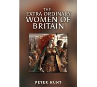 The Extra Ordinary Women of Britain