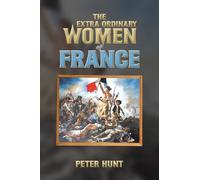 The Extra Ordinary Women of France