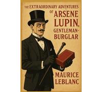 The Extraordinary Adventures of Arsene Lupin, Gentleman-Burglar