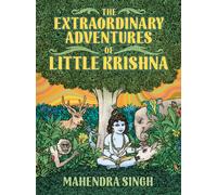 The Extraordinary Adventures Of Little Krishna