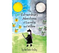 The Extraordinary Adventures of Lucretia and Willow