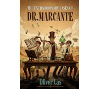 The Extraordinary Cases of Dr. Marcante